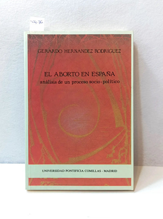 El aborto en España. Análisis de un proceso socio-político.