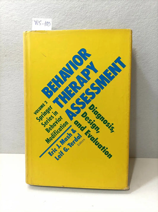 Behavior Therapy Assessment. Diagnosis, Design and Evaluation. Volume 2 Springer Series in Behavior Modification.