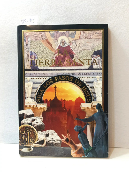 La Tierra Santa. Siga los pasos de Jesús.