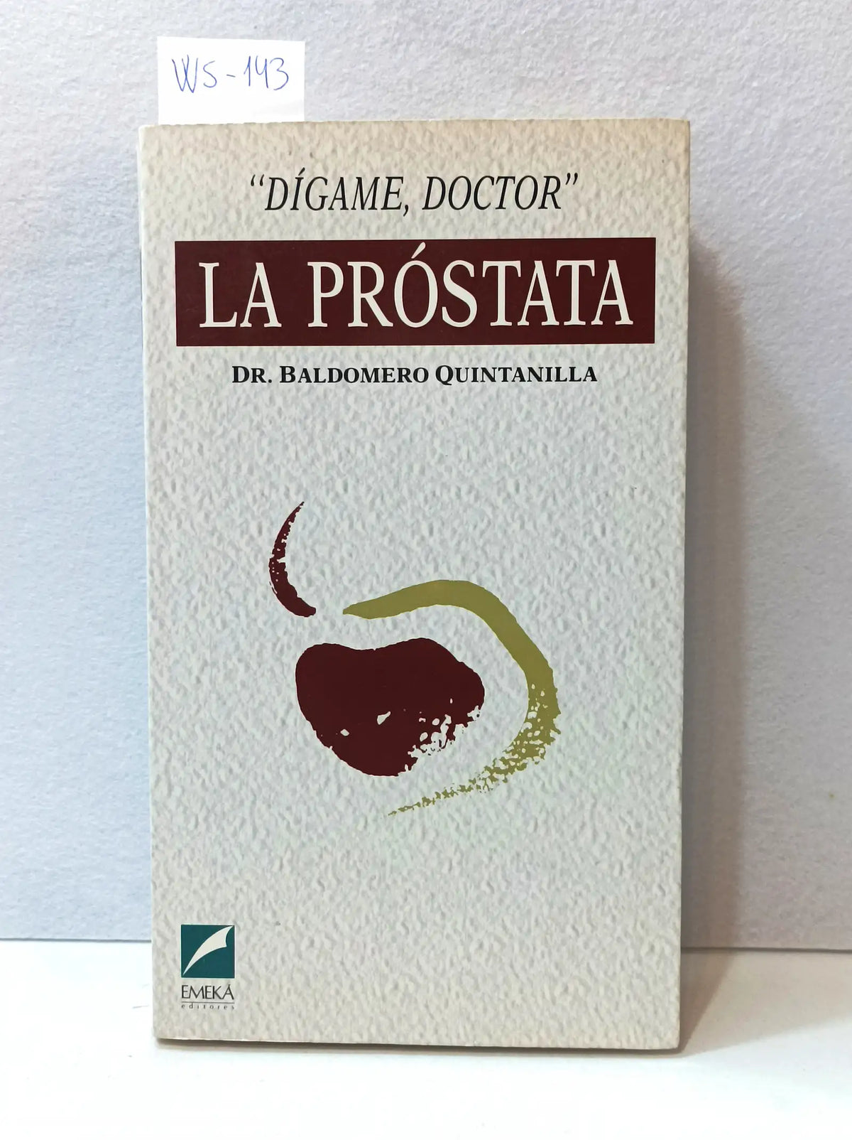 La prostata. — BALDOMERO QUINTANILLA, Dr.
