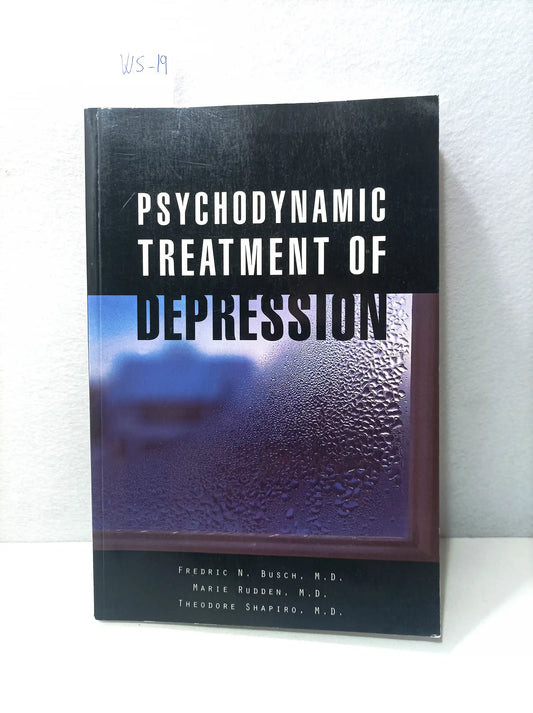 Psychodynamic treatment of depression. — BUSCH, Fredric N. y RUDDEN, Marie.