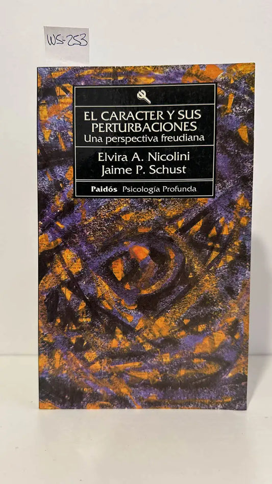 El carácter y sus perturbaciones. Una perspectiva freudiana.