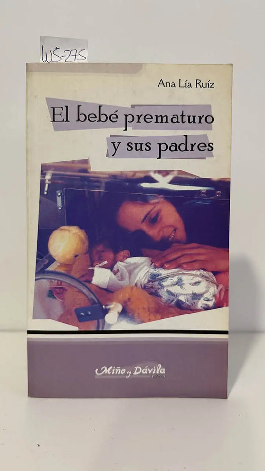 El bebé prematuro y sus padres.