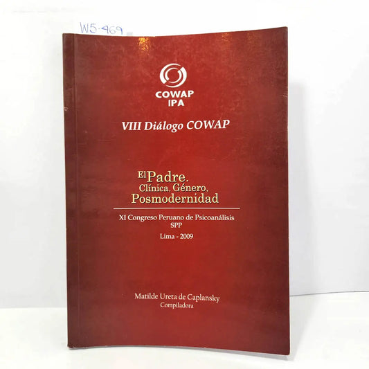 El padre, clínica, género y posmodernidad. XI Congreso peruano de psicoanálisis SPP.