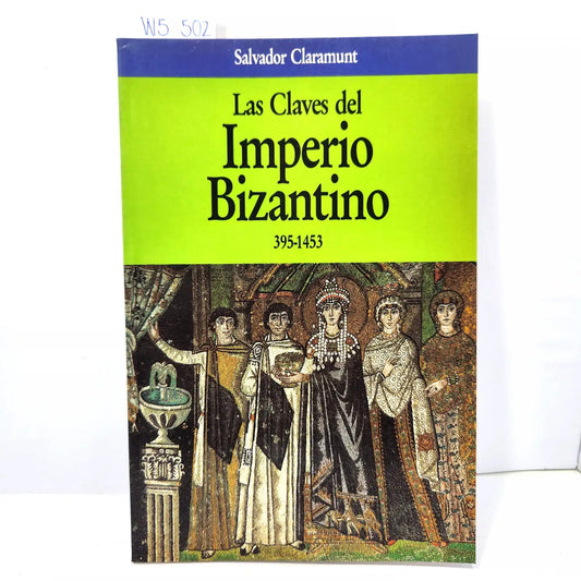 Las claves del imperio bizantino 395-1453.