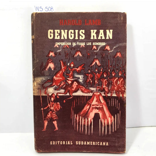 Gengis Kan. Emperador de todos los hombres. — LAMB, Harold.