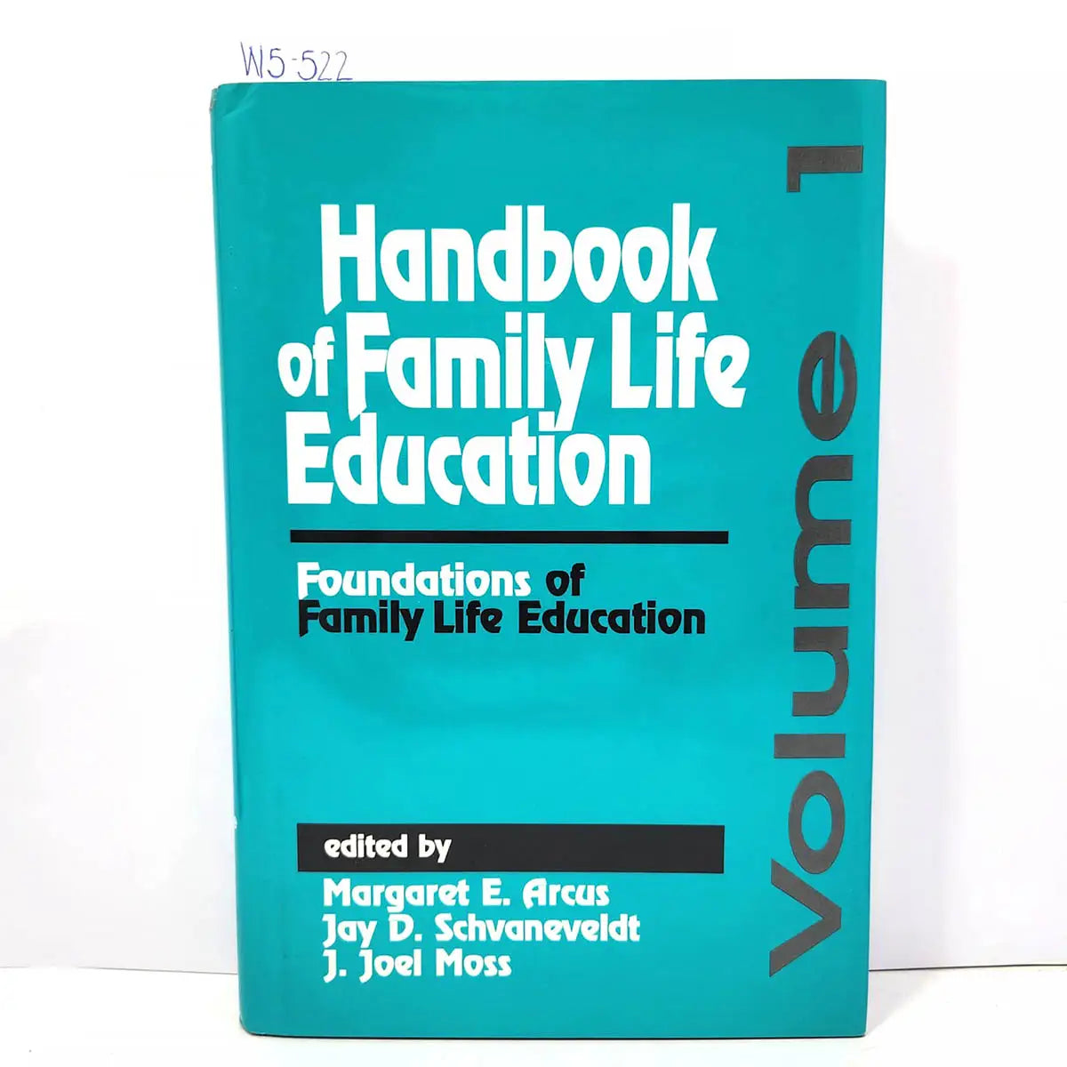 Handbook of Family Life Education. Foundations of Family Life Education. Volume 1 and Volume 2.