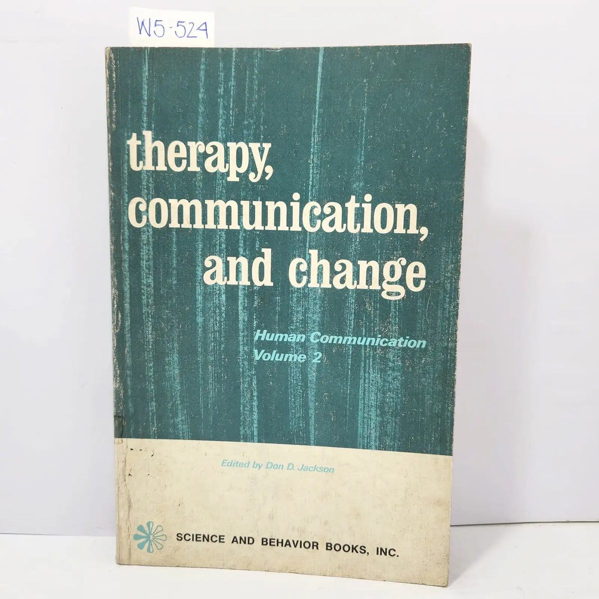 Therapy, communication, and change. Human Communication Volume 2. — JACKSON, Don D.