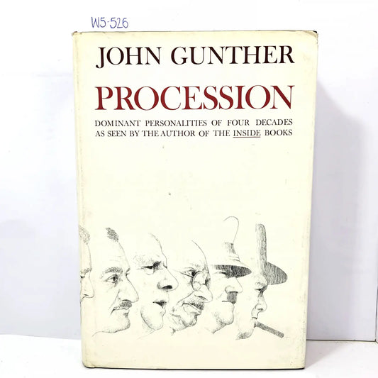 Proccession, Dominant Personalities of Four Decades as Seen by The Author of the Inside Books.