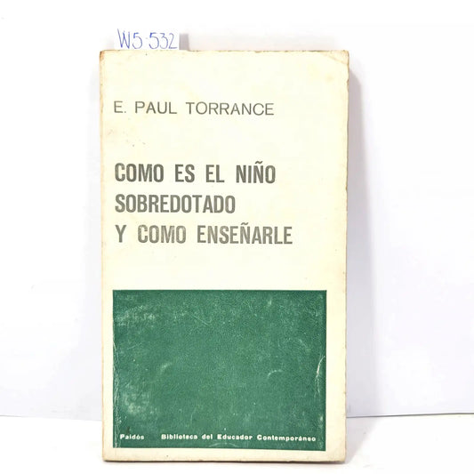 Como es el niño sobretodo y como enseñarle.