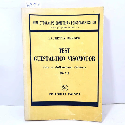 Test guestaltico visomotor. Usos y aplicaciones clínicas B. G.). — BENDER, Lauretta.