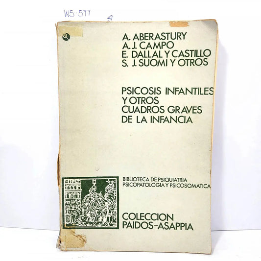 Psicosis infantiles y otros cuadros graves de la infancia.