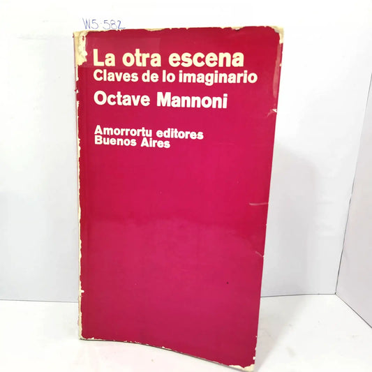 La otra escena. Claves de lo imaginario. — MANNONI, Octave.