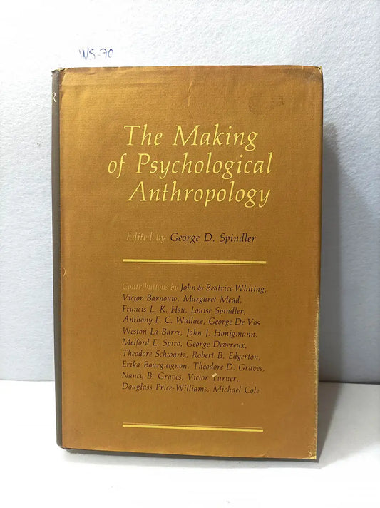 The Making of Psychological Anthropology.