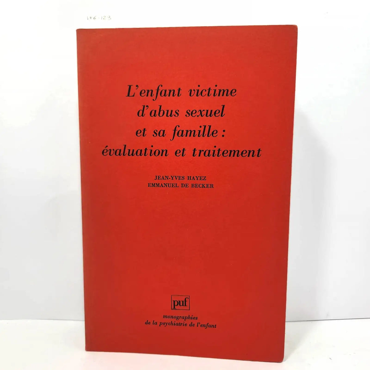 L'enfant victime d'adus sexuel et sa famille: évaluation et traitement. — HAYEZ, Jean-Yves; de BECKER; Emmanuel.