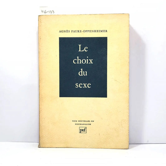 Le choix du sexe. — FAURE-OPPENHEIMER, Agnès.