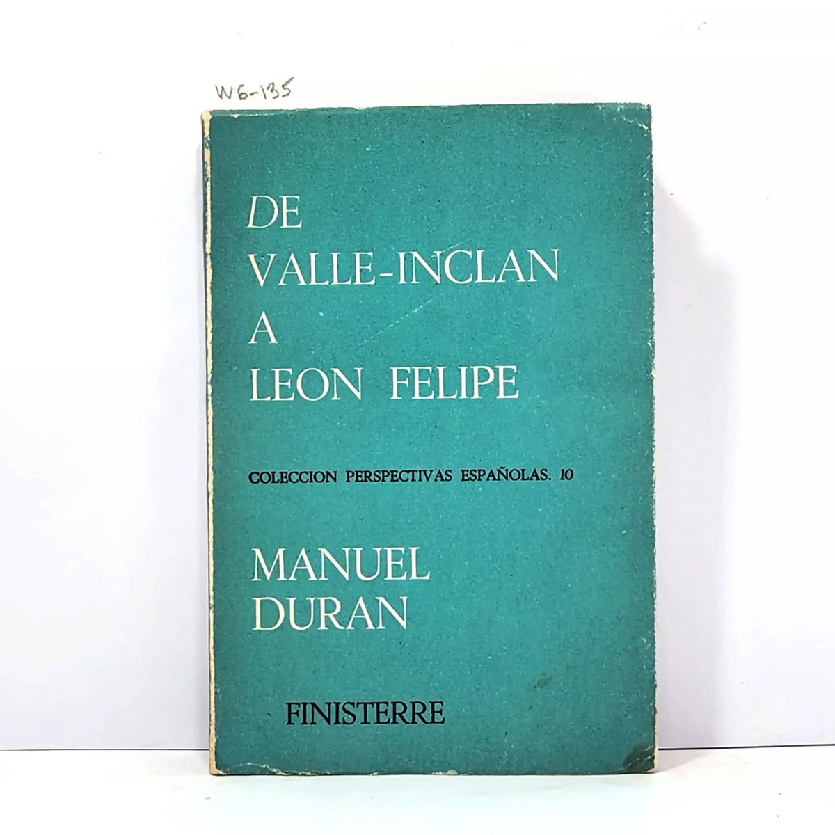 De Valle-Inclán a León Felipe. — DURÁN, Manuel,