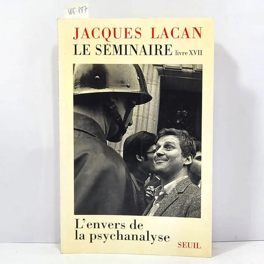 Le Séminaire, livre XVII: L'envers de la psychanalise.
