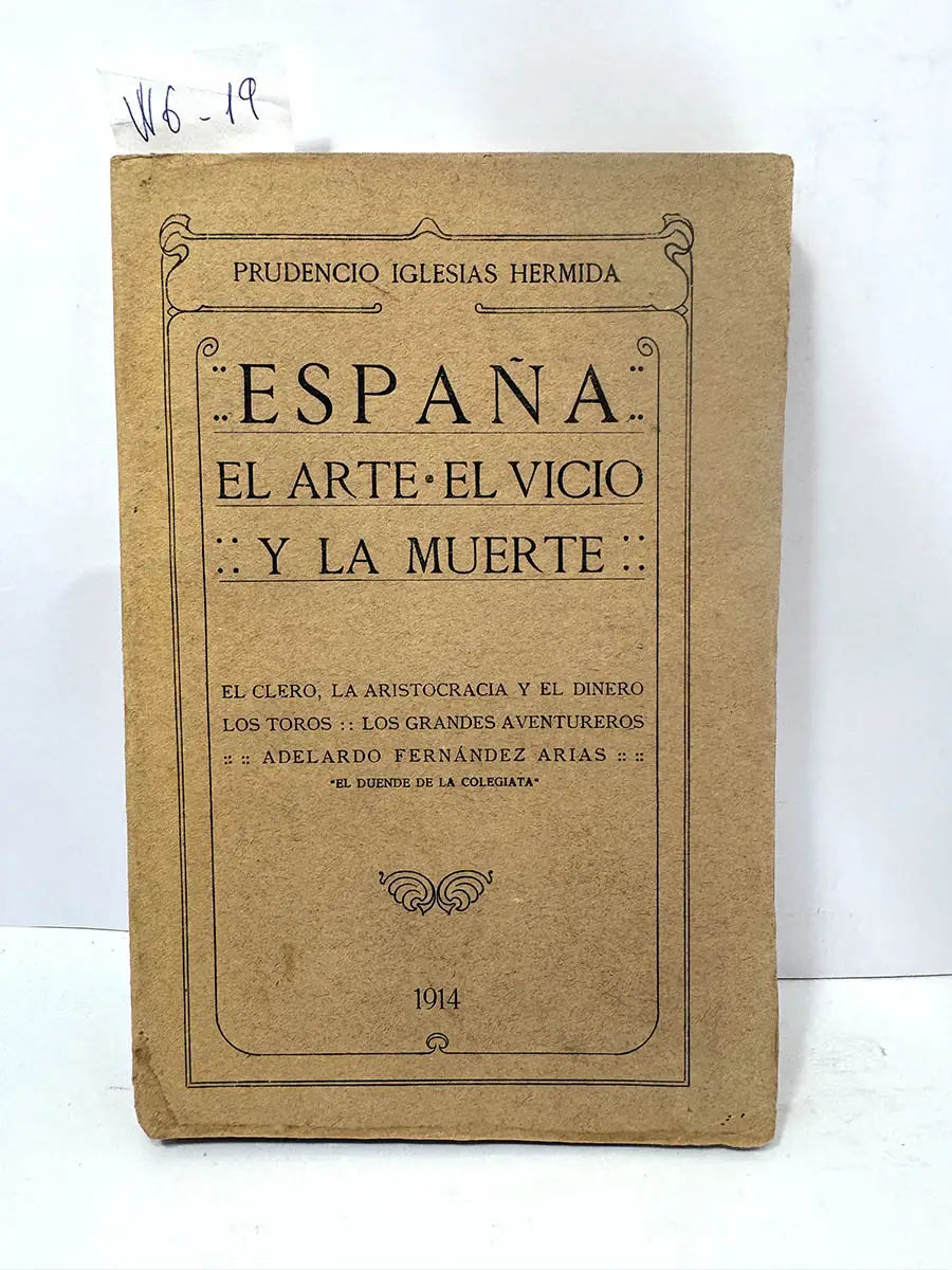 España. El arte, el vicio y la muerte.
