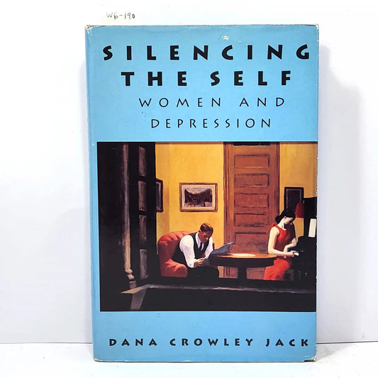 Silencing the self. Women and depression. — CROWLEY JACK, Dana.