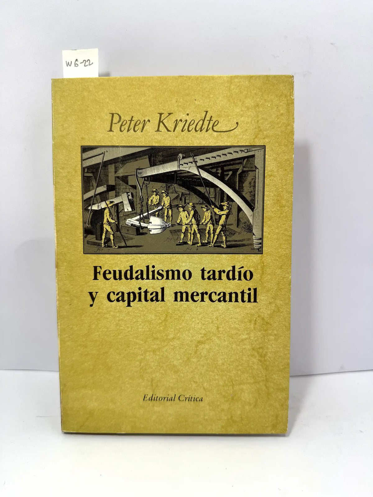 Feudalismo tardío y capital mercantil. — KRIEDTE, Peter.