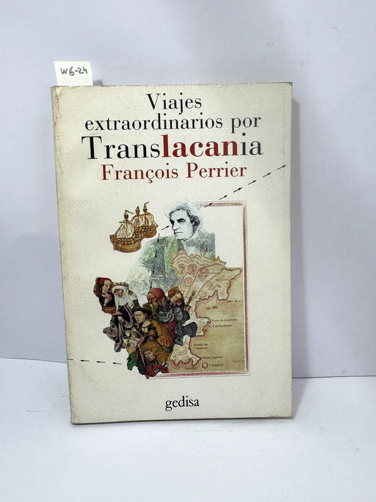 Viajes extraordinarios por Traslacania. — PERRIER, François.