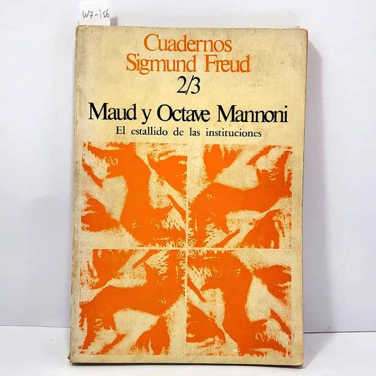 Cuadernos Sigmund Freud 2/3: Maud y Octave Mannoni. El estallido de las instituciones.