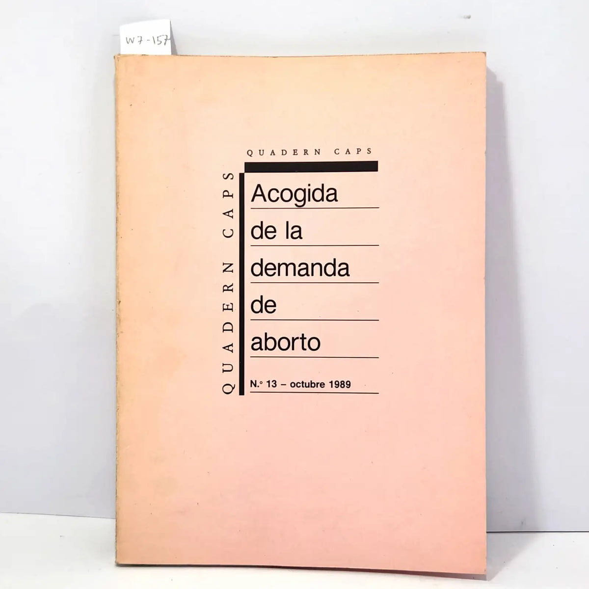 Cuadern Caps. nº 13. Acogida de la demanda de Aborto, — V.V. A.A.