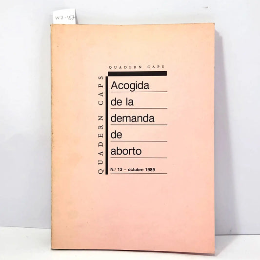 Cuadern Caps. nº 13. Acogida de la demanda de Aborto, — V.V. A.A.