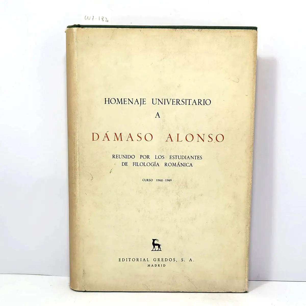 Homenaje Universitario a Dámaso Alonso reunido por los estudiantes de Filología Románica.