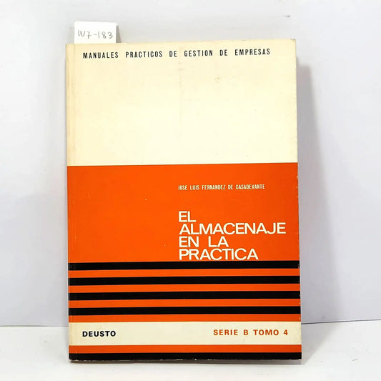 El Almacenaje en la Práctica. — FERNÁNDEZ de CASADEVANTE, José Luis.