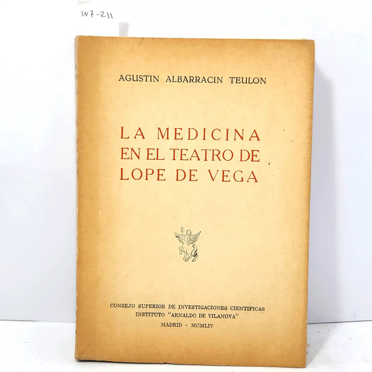 La Medicina en el teatro de Lope de Vega. — ALBARRACÍN TEULON, Agustín.