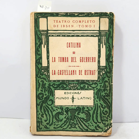 Teatro completo de Ibsen. Tomo I. Catilina. La tumba del guerrero. La castellana de Ostrat.