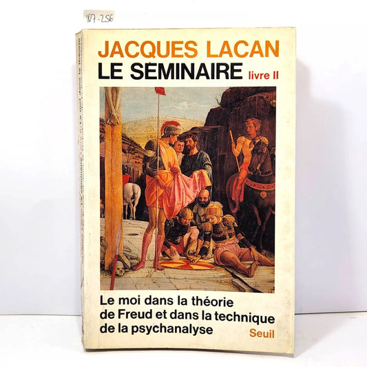 Le Séminaire, livre III: Le moi dans la théorie de Freud et dans la tecnique de la psychanalyse.