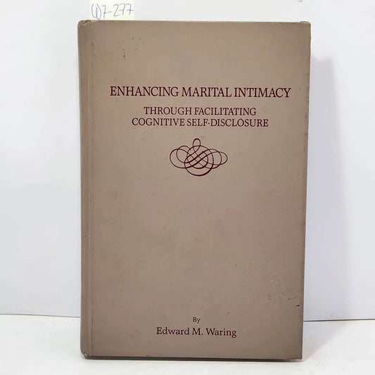 Enhancing marital intimacy. Through facilitating cognitive self-disclosure.