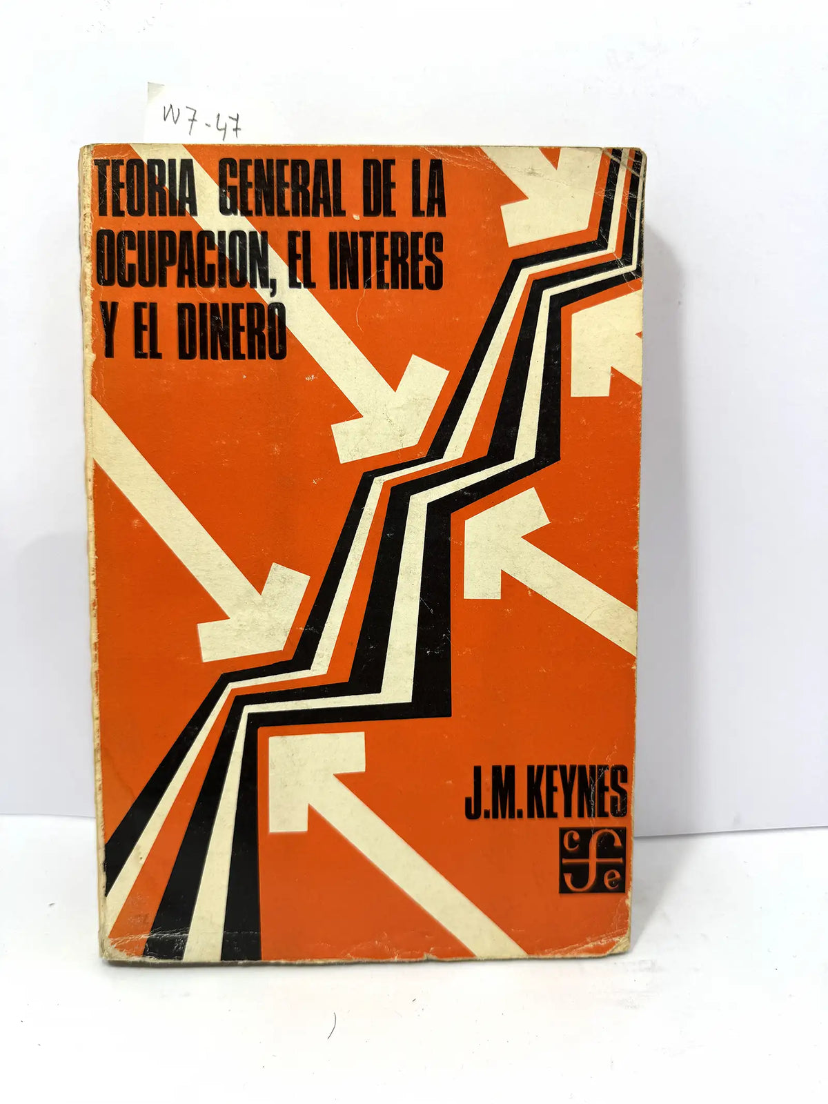 Teoría General de la Ocupación, el Interés y el Dinero. — Keynes, J. M.
