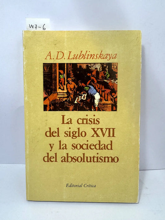La crisis del siglo XVII y la sociedad del absolutismo. — LUBLINSKAYA, A.D.