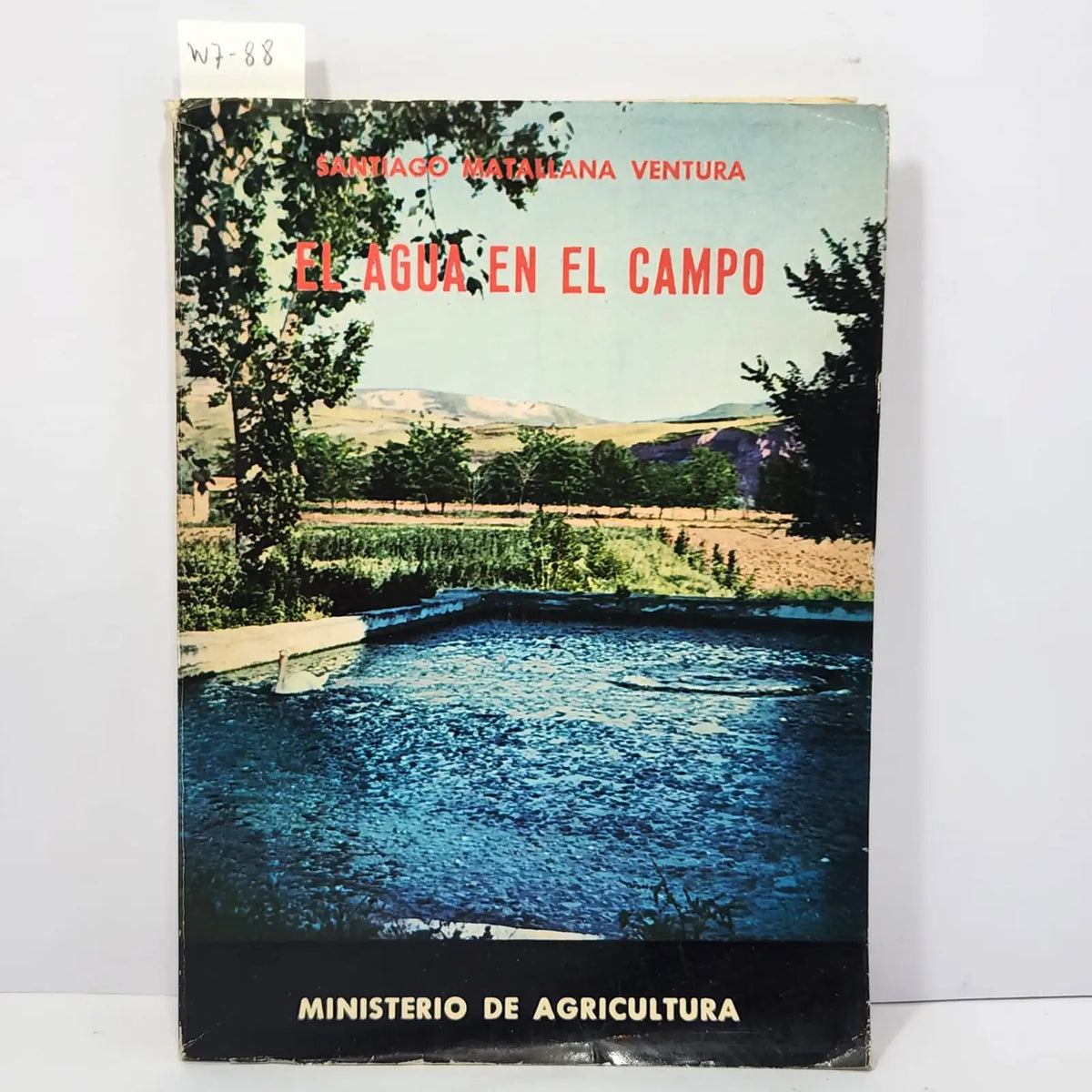 El agua en el campo. — MATALLANA VENTURA, Santiago.