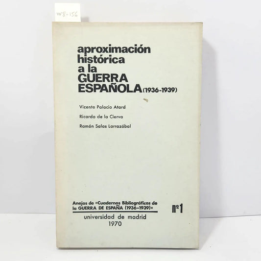 Aproximación histórica a la Guerra Española (1936-1939). Tomos 1 y 2.