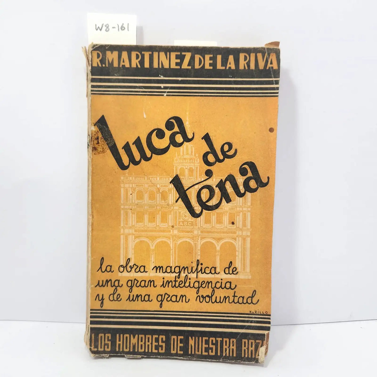 Luca de Tena. La obra magnífica de una gran inteligencia y de una gran voluntad. — MARTÏNEZ de la RIVA, Ramón.