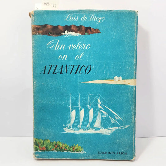 Un velero en el Atlántico. — de DIEGO, Luis.