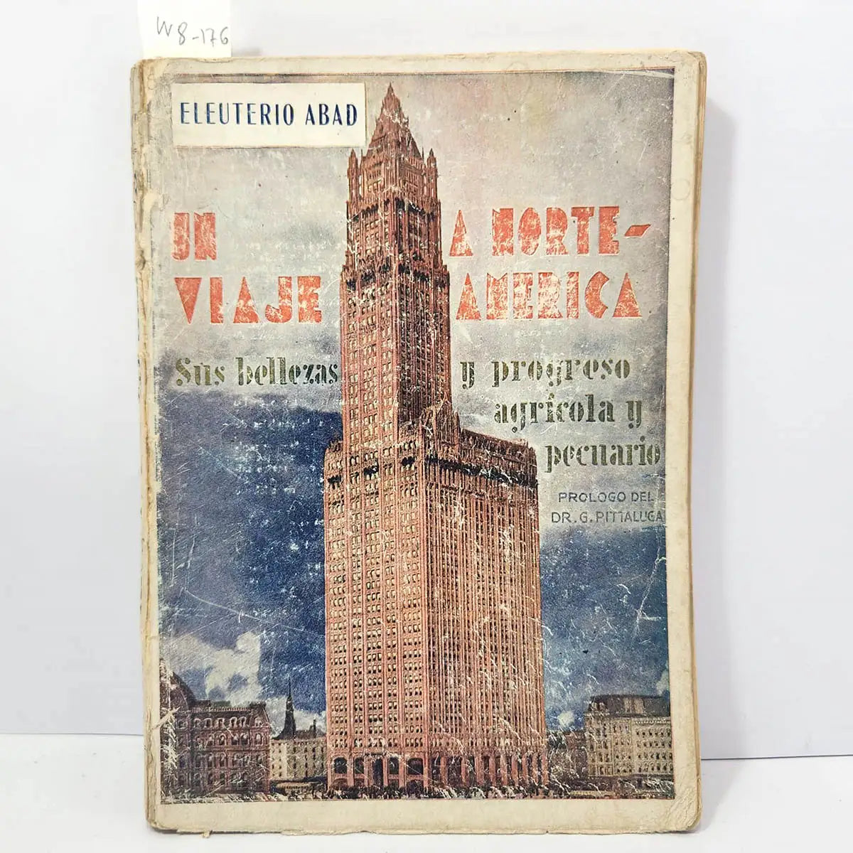 Un viaje a Norteamérica. Sus bellezas y progreso agrícola y pecuario.