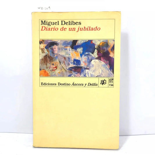Diario de un jubilado. — DELIBES, Miguel.