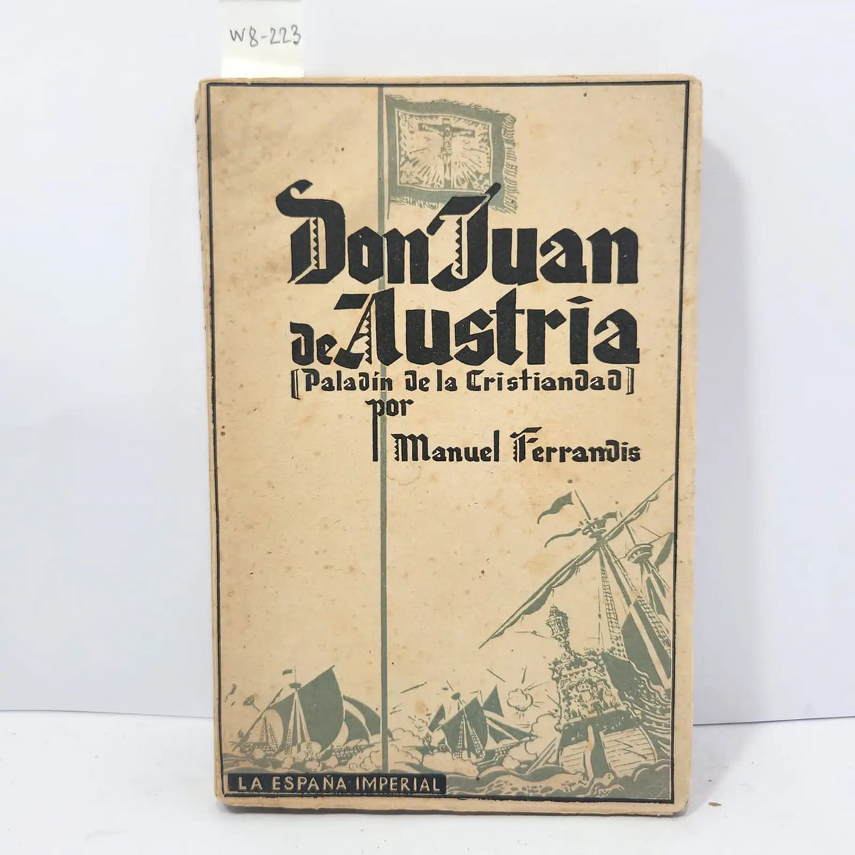 Don Juan de Austria, paladín de la Cristiandad. — FERRANDIS, Manuel