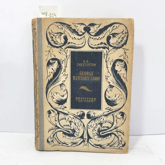 George Bernard Shaw. — CHESTERTON, G. K.