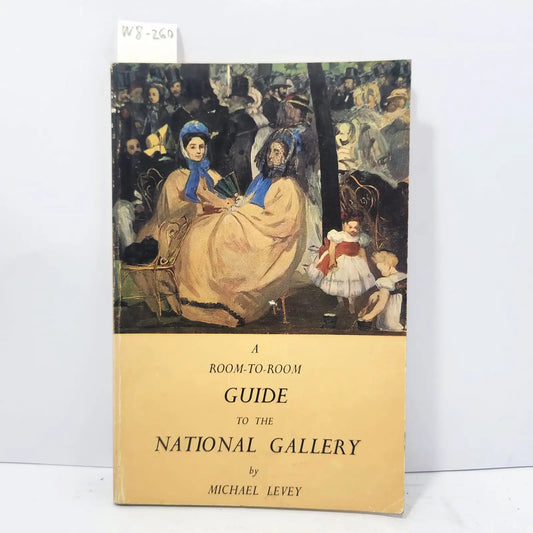 A Room-to-Room to the National Gallery. — LEVEY, Michael.