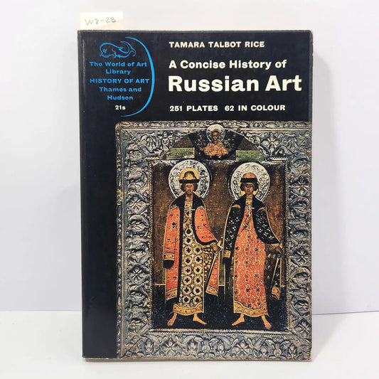 A concise history of Russian Art. — TALBOT RICE, Tamara.