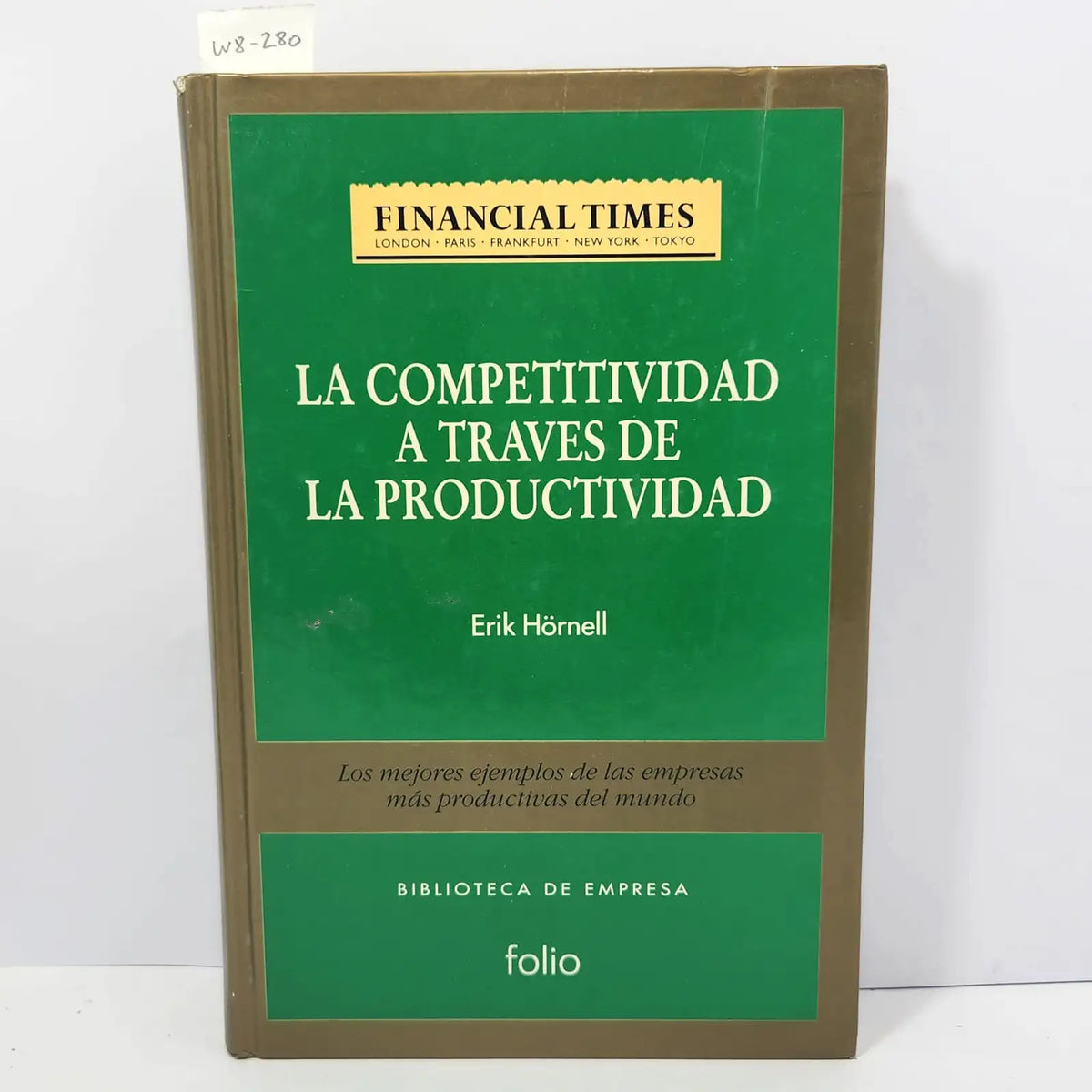 La competitividad a través de la productividad. — HÖRNELL, Erik.