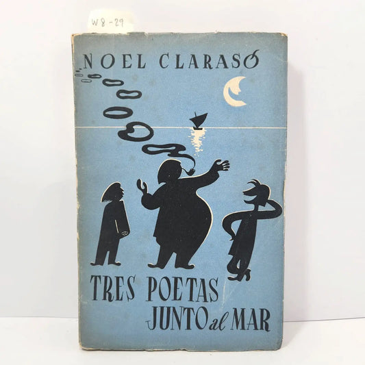 Tres poetas junto al mar. — CLARASÓ, Noel.