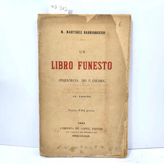 Un libro funesto. (Pequeñeces, del P. Coloma). — MARTÍNEZ BARRIONUEVO, M.